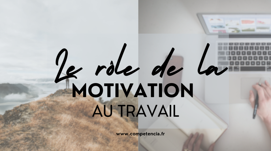 Le rôle de la motivation au travail