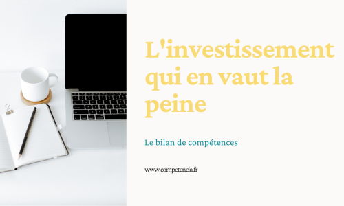 Bilan de compétences : L'investissement qui en vaut la peine