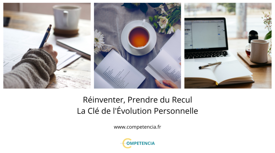 Réinventer, Prendre du Recul : La Clé de l'Évolution Personnelle