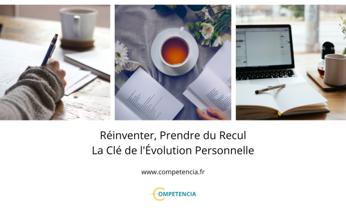 Réinventer, Prendre du Recul : La Clé de l'Évolution Personnelle