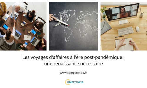 Les voyages d'affaires à l'ère post-pandémique : une renaissance nécessaire